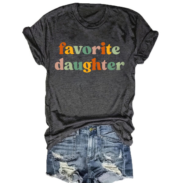 Women's Round Neck Tee - Colorful Letter 'Favorite Daughter' Print Casual Summer T-Shirt